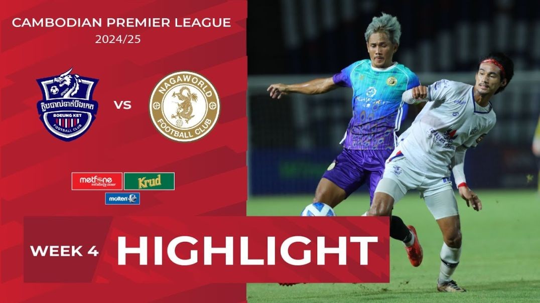 Highlight Boeung Ket FC (1-3) Nagaworld FC CPL-WEEK4