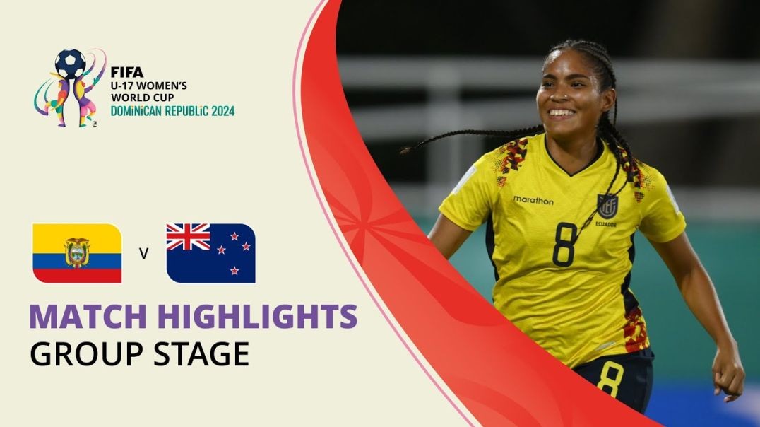 ⁣HIGHLIGHTS- Ecuador v New Zealand - FIFA U-17 Women’s World Cup 2024