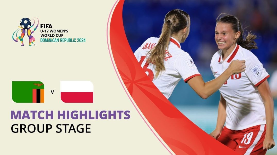 ⁣HIGHLIGHTS- Zambia v Poland - FIFA U-17 Women’s World Cup 2024
