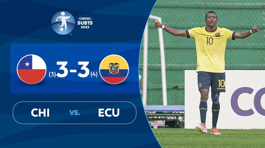 ⁣CHILE vs. ECUADOR [(3)3-3(4)] - RESUMEN - CONMEBOL SUB 15 - SEMIFINAL