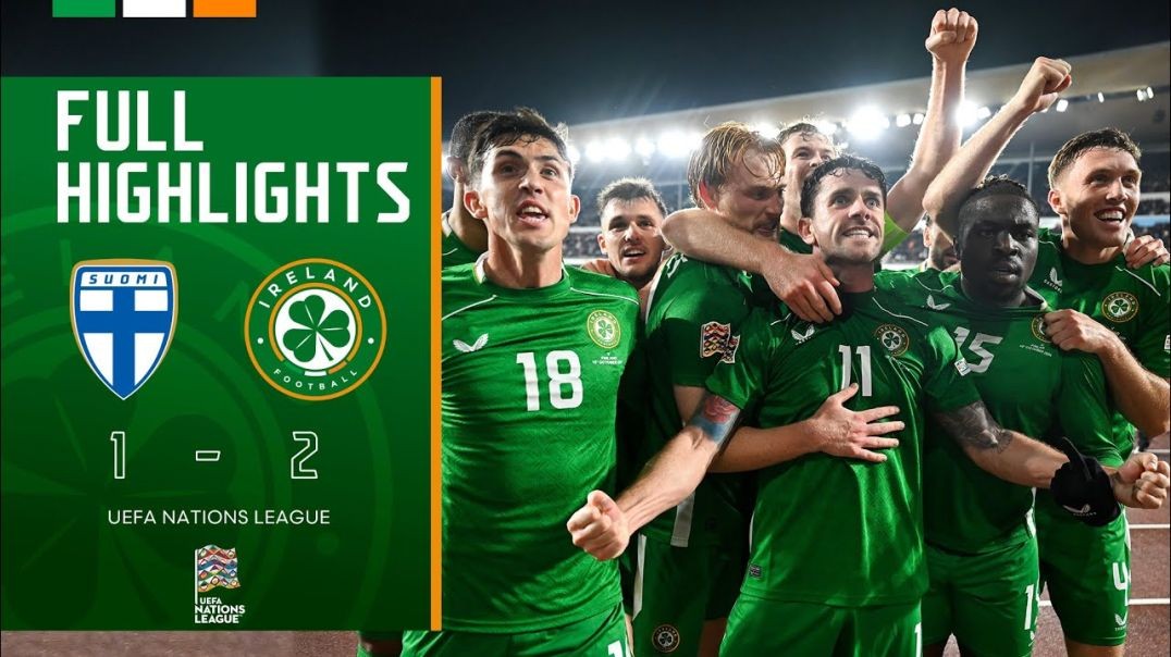 HIGHLIGHTS - Finland 1-2 Ireland - UEFA Nations League