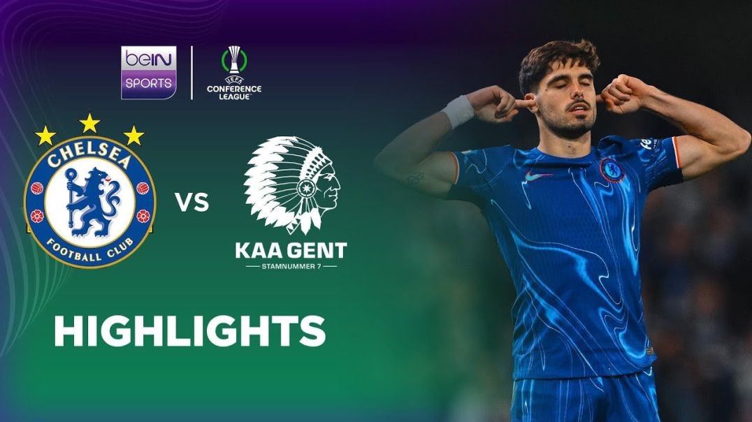 Chelsea 4-2 KAA Gent - Conference League 24-25 Match Highlights