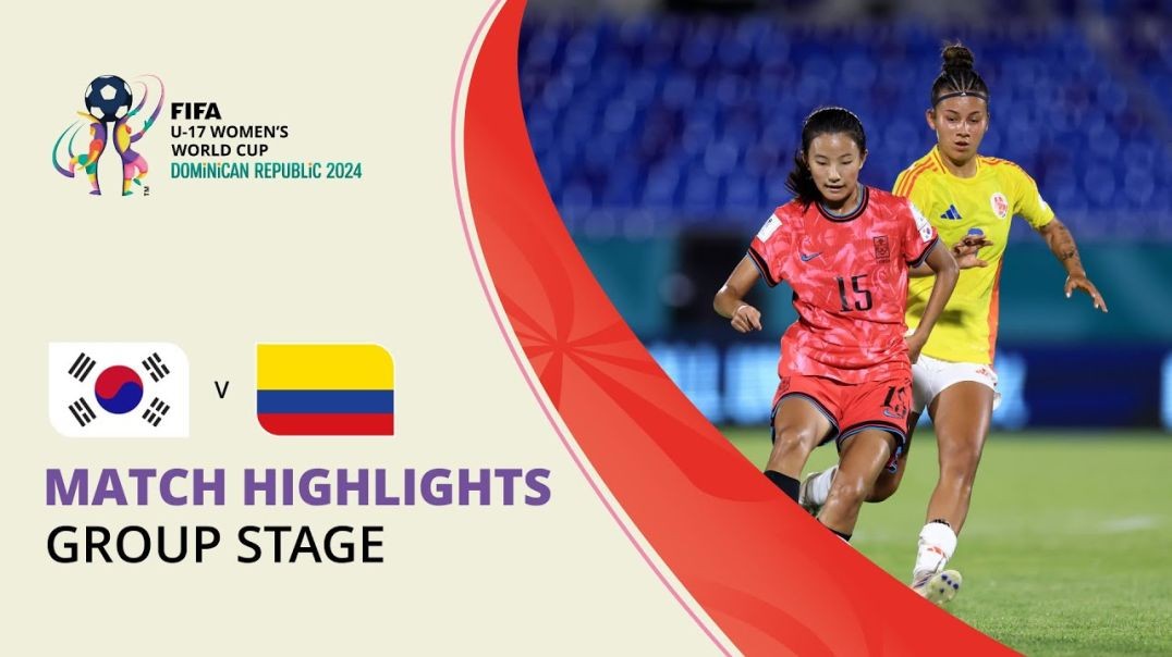 HIGHLIGHTS- Korea Republic v Colombia - FIFA U-17 Women’s World Cup 2024