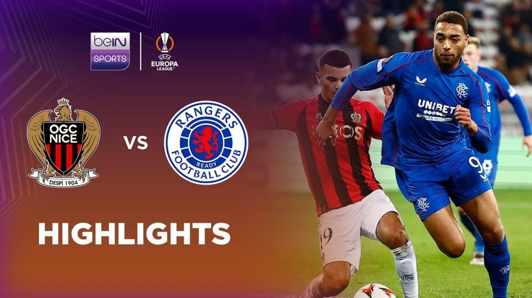 Nice 1-4 Rangers - Europa League 2425 Match Highlights