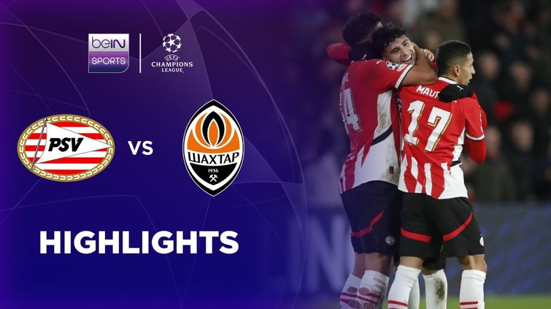 ⁣PSV 3-2 Shakhtar Donetsk - Champions League 2425 Match Highlights