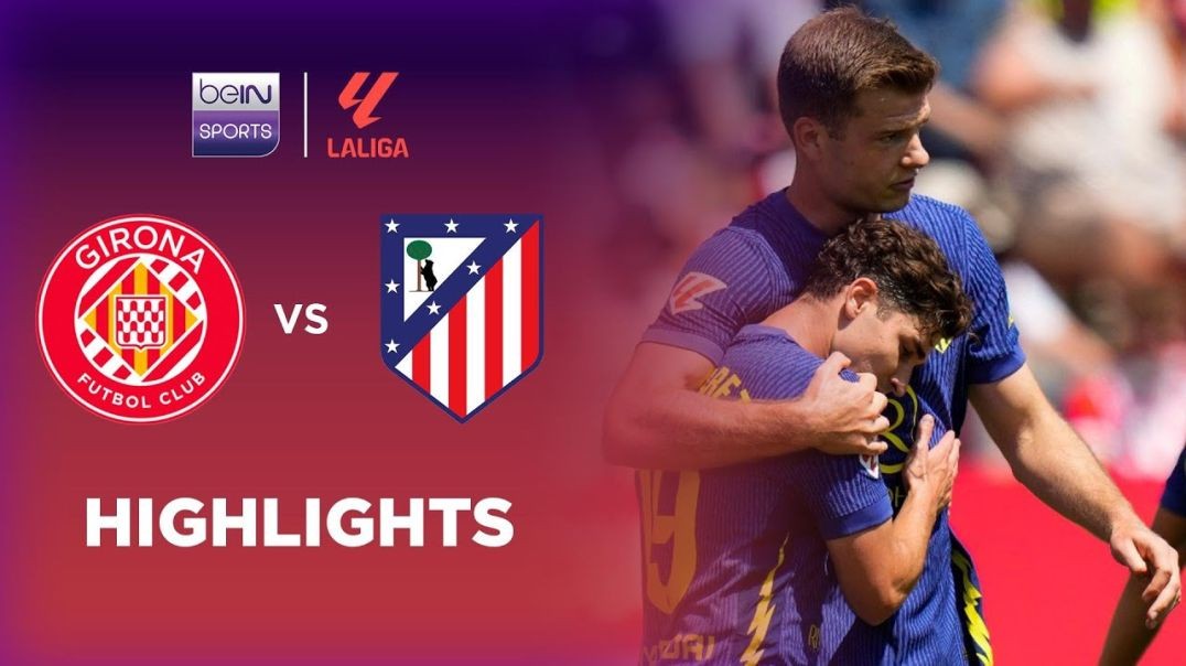 ⁣Girona 0-4 Atletico Madrid |Highlights