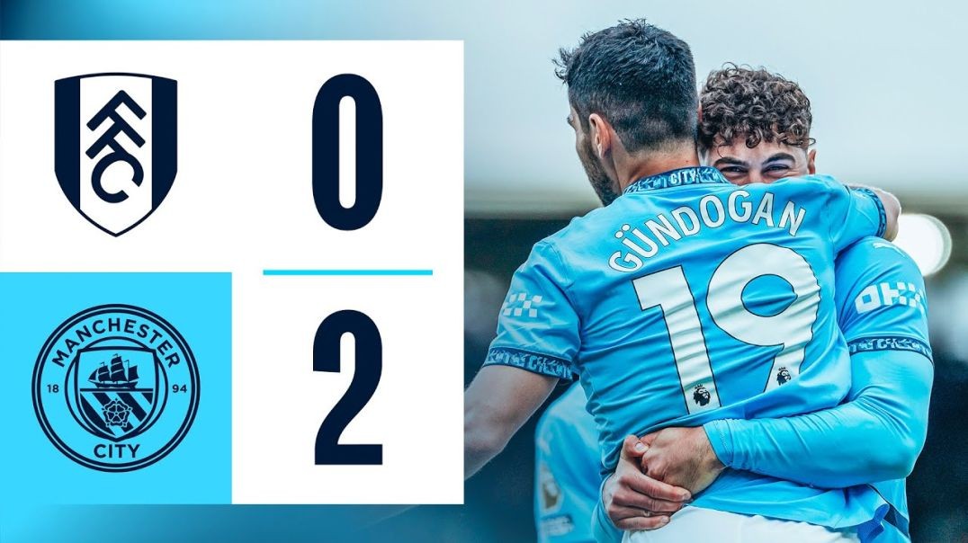 ⁣Fulham 0-2 Man City |Highlights