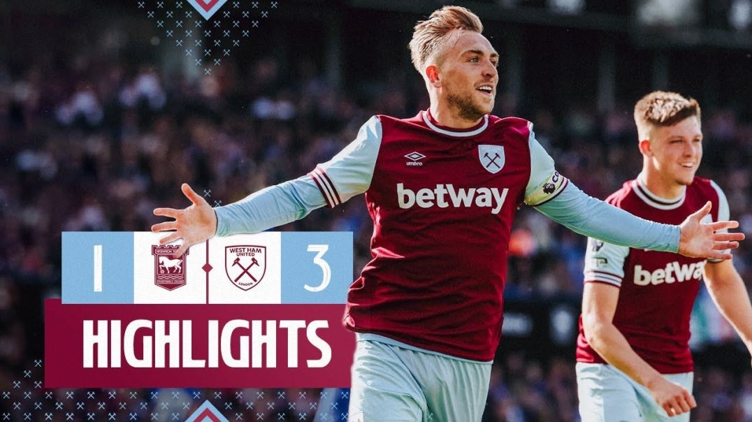 ⁣Ipswich 1-3 West Ham |Highlights
